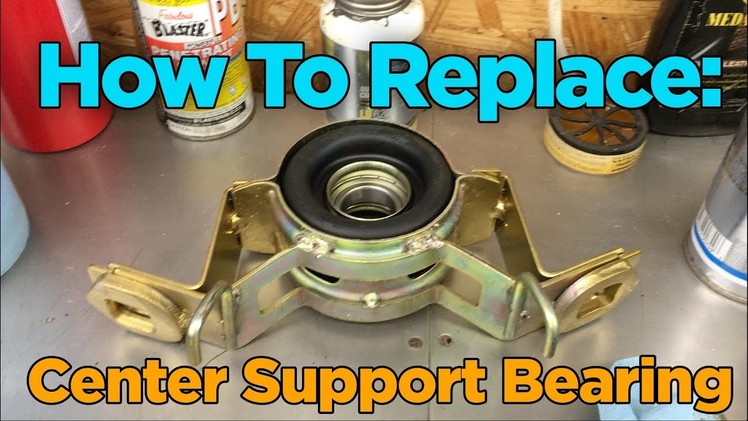 DIY: Toyota 4x4 Drive Shaft Center Support Bearing Replacement