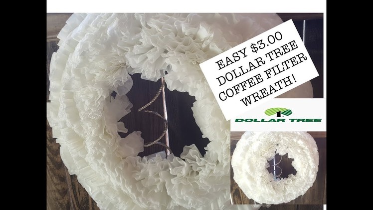 DOLLAR TREE $3.00 COFFEE FILTER WREATH!