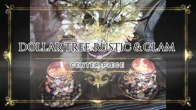 Dollar Tree Rustic & Glam Center Piece