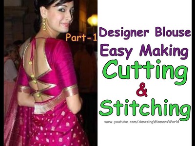 Easy Making of  Designer SAREE Blouse | Cutting & Stitching | DIY Part - 1
