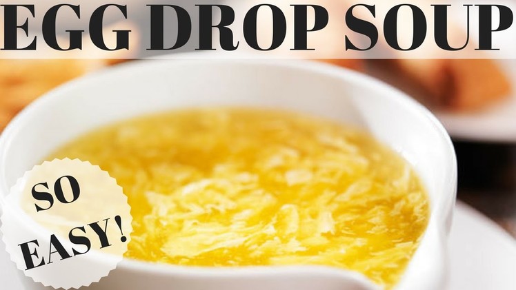 Egg Drop Soup | Easy and Delicious!