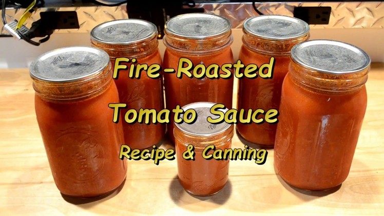 Fire-Roasted Tomato Sauce: Recipe & Canning