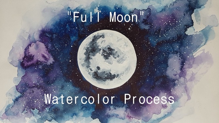 "Full Moon" - Watercolor Painting Process