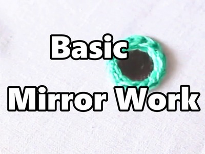Hand Embroidery: Basic Mirror Work