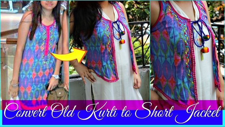 How to Convert Old Kurti into Short Jacket | DIY No Sew Ethnic Jacket | Reuse Old Kurtis