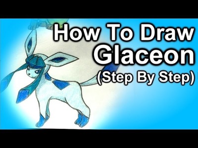 How To Draw Glaceon Step By Step