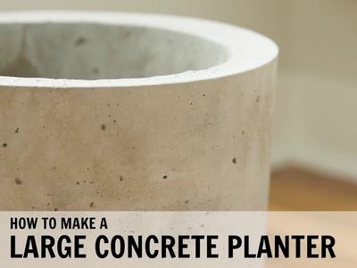 How to Make a Large Concrete Planter