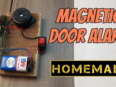 How to make a Magnetic Door Security Alarm - Theft alert Alarm - Homemade