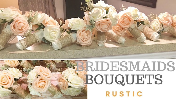 How To Make Wedding Bouquets ???? ~Bridesmaid Flowers ~Rustic