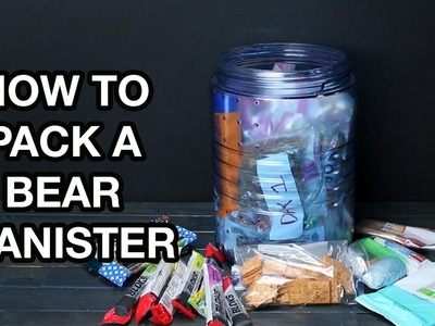 How To Properly Pack A Bear Canister