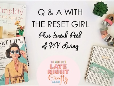 Late Night Crafty Club: Q & A with The Reset Girl PLUS sneak peek of RV LIVING