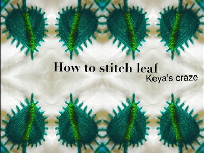 Leaf hand embroidery with Blanket.Buttonhole stitch and Bullion knot stitch | Keya's craze | 3