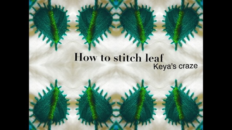 Leaf hand embroidery with Blanket.Buttonhole stitch and Bullion knot stitch | Keya's craze | 3