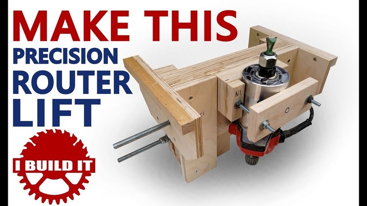 Make This Precision Router Lift