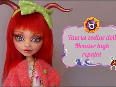 Monster high repaint,Taurus zodiac doll