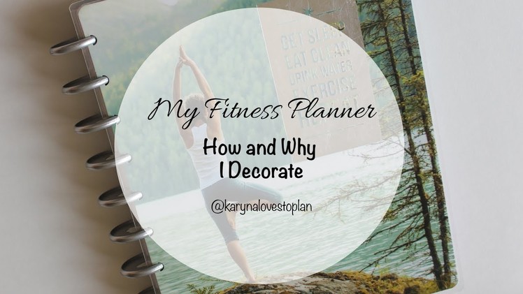 My Fitness Planner: How & Why I Decorate