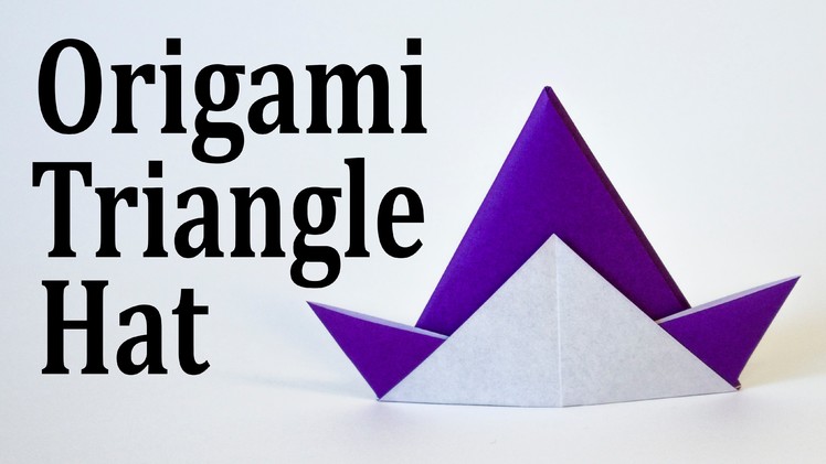 Origami Triangle Hat Tutorial (Traditional)