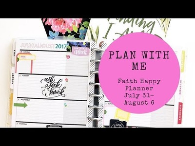 Plan With Me- July 31- August 6- FAITH Happy Planner