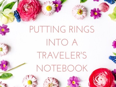 Putting Rings Into a Traveler's Notebook