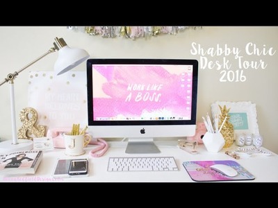 Shabby Chic Desk Tour 2016
