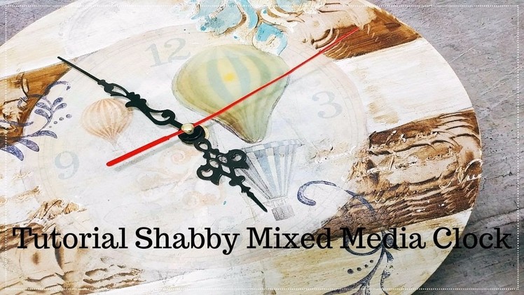 Studio Deocupage Tutorial (Basic) Shabby Mixed Media Clock