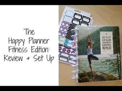 The Happy Planner Fitness Edition - Review and Set Up!