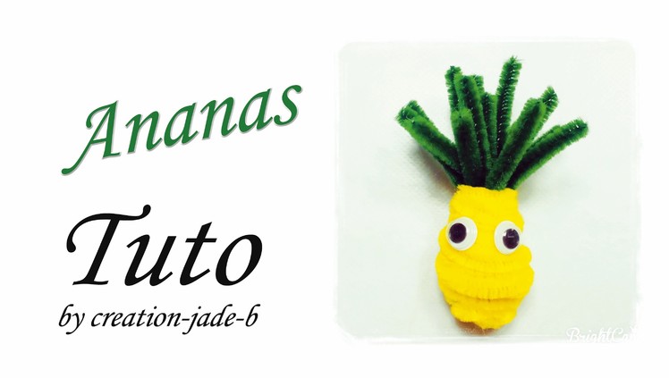 Tuto Cure-Pipes. Fil Chenille  - Ananas Kawaii !