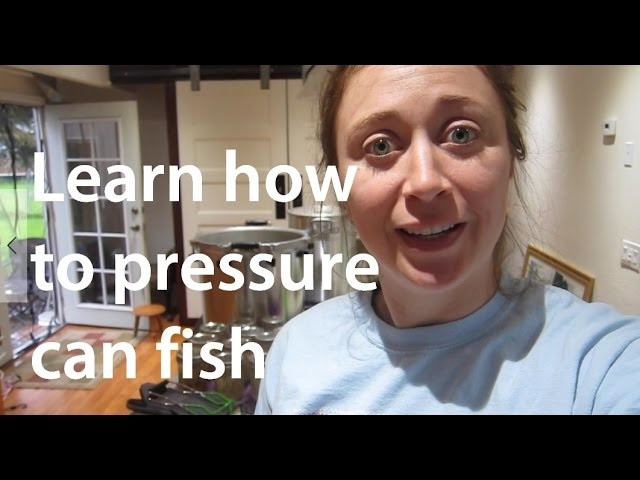 TUTORIAL: Pressure Canning Fish for Beginners (step-by-step)