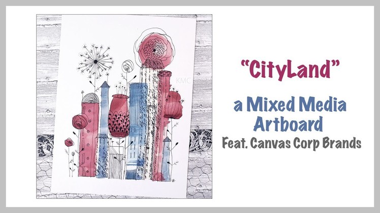 "CityLand" ~ A Mixed Media Artboard feat. Canvas Corp Brands
