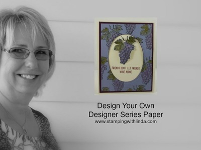 Designing Your Own Designer Series Paper