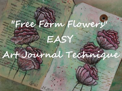 "Free Form Flowers" Art Journal Technique