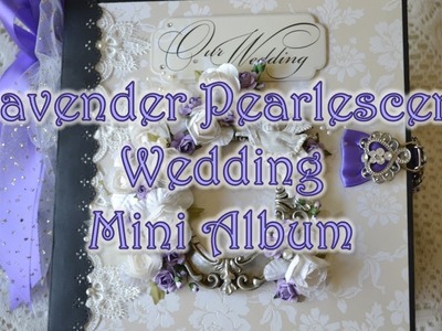 Lavender Pearlescent Wedding Mini Album