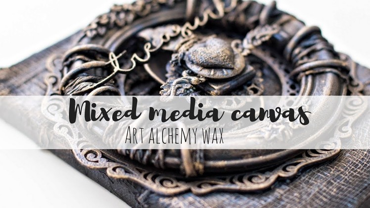 Mixed media canvas tutorial - Black gesso and Art alchemy wax -  Mixed media texture techniques