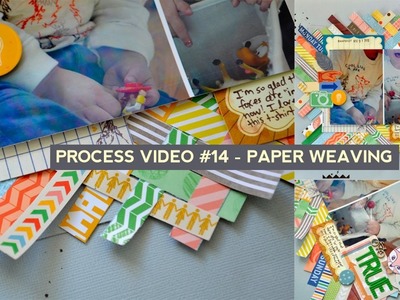 Process Video #14 - Paper Weaving