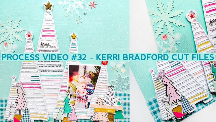 Process Video #32 - Kerri Bradford Cut Files