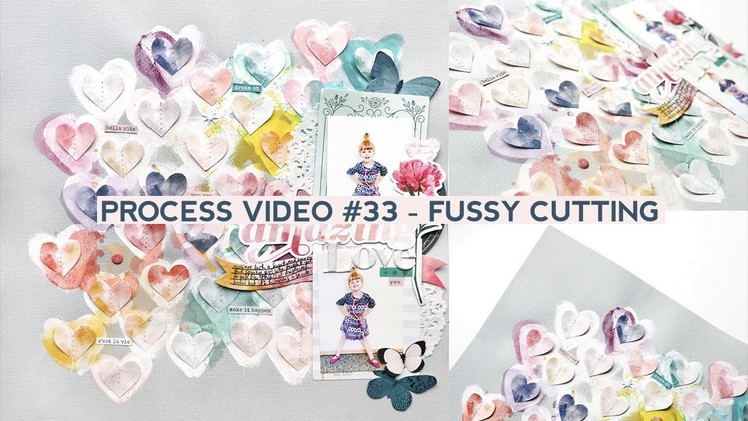 Process Video #33 - Fussy Cutting