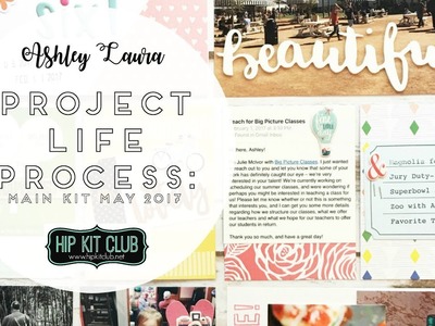 Project Life Process | Hip Kit Club | May 2017