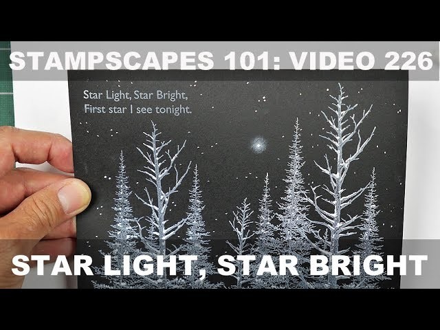 Stampscapes 101: Video 226.  Star Light, Star Bright