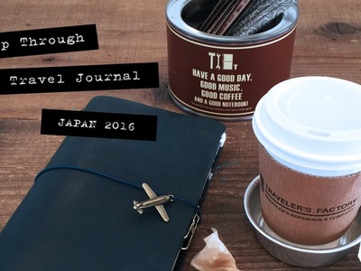Travel Journal Japan 2016 : Flip Through