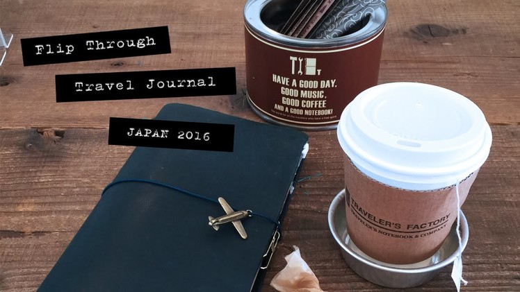Travel Journal Japan 2016 : Flip Through