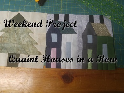 Weekend Project - Quaint Houses in a Row Quilt Block