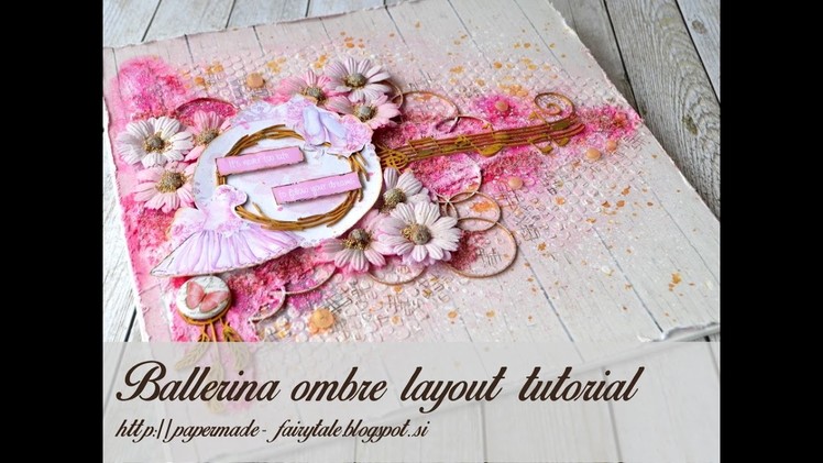 Ballerina ombre layout tutorial