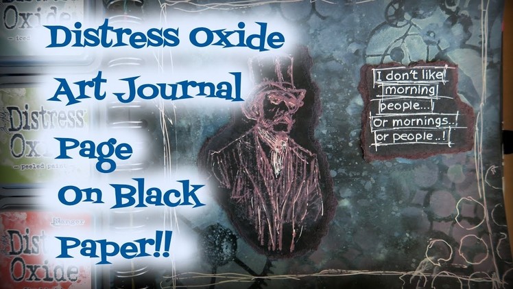 Distress Oxide Art Journal Page on Black Paper!!