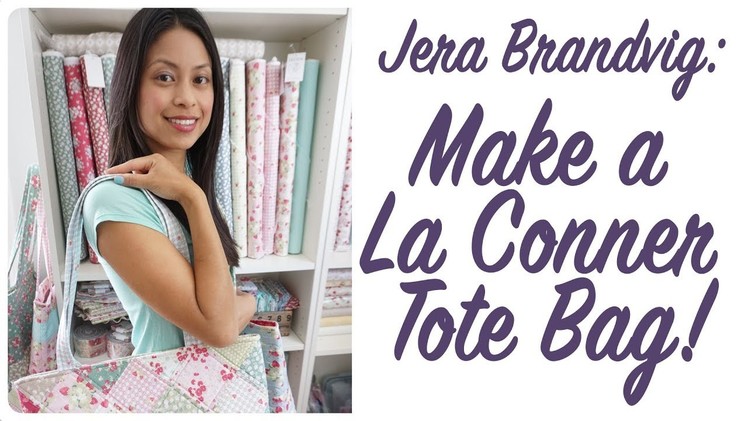 How to Make a La Conner Tote by Jera Brandvig for Lecien Fabrics