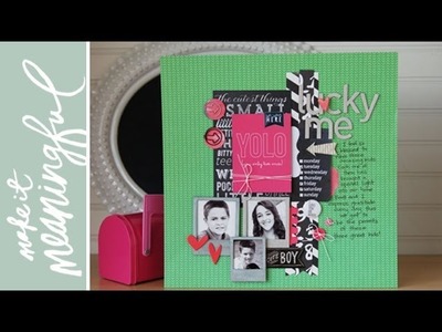 Make It Meaningful 9: Lucky Me Layout