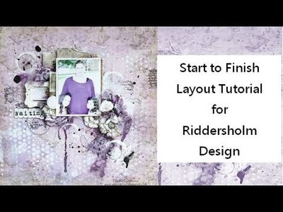 Mixed Media layout for Riddersholm Design by Nadia Cannizzo
