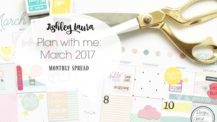 Plan with Me: March 2017 | Ashley Laura | The Happy Planner