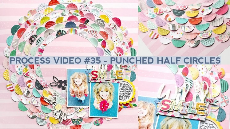 Process Video #35 - Punched Half Circles