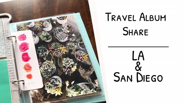 Project life album share- Travel album. LA & San Diego