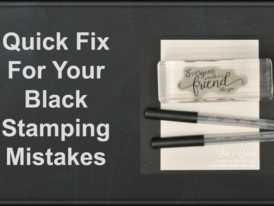 Quick Crafting Tip - Fix For Your Black Stamping Mistakes